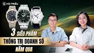 Top 3 đồng hồ nam đẹp nhất, b&aacute;n chạy nhất năm qua tại Việt Nam