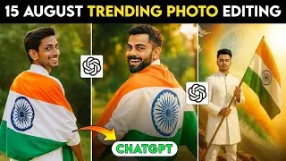 15 August Trending Photo Editing In ChatGPT | Chatgpt Independence Day Photo Editing