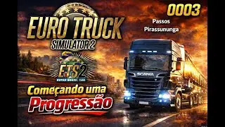 ETS2 - EAA - 0003 - Iniciando a progressão