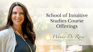 School of Intuitive Studies Course Offerings