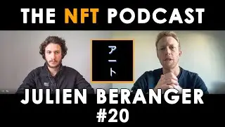#20 Julien B&eacute;ranger: NFT Tech Quick Explained, ERC-721 Standards, How Ethereum Works | NFT Podcast