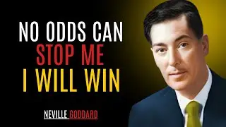 No Odds Can Stop Me &mdash; I Will Win '' | NEVILLE GODDARD | POWERFUL TEACHINGS