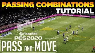PES 2020 | PASSING COMBINATIONS TUTORIAL - THE ART OF TIKI TAKA