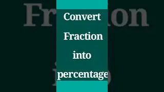 How to convert fraction into percentage