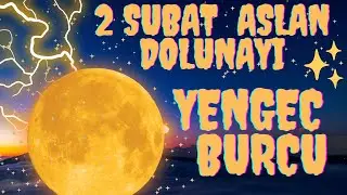 2 ŞUBAT 2026 ASLAN DOLUNAYI YENGE&Ccedil; BURCU YORUMLARI - PARA MI, G&Uuml;VEN Mİ, DEĞER Mİ ? SINAV DOLUNAYI !!