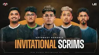 Upthrust Esports BGMI Invitational Scrims | Ft. SouL, Godl, TX, RNT, 8bit, MAVI etc.