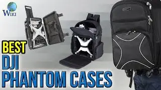 10 Best DJI Phantom Cases 2017