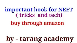 tarang 's trick and tech book for neet/ book for neet 2018/ trick and tech for biology/ neet 2018