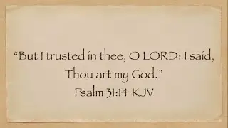 PSALM 31:14 explained #wordoftheday King David had A Personal Relationship with #God #jesus #love