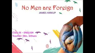 NO MEN ARE FOREIGN | JAMES KIRKUP | 9th Standard CBSE | ENGLISH Poem | Mrs  Sithara