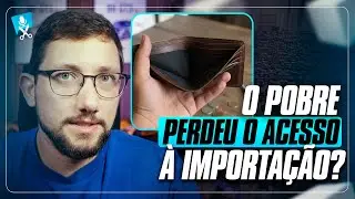 ENTENDA COMO AS NOVAS TAXAS MUDARAM O JOGO DA IMPORTA&Ccedil;&Atilde;O.