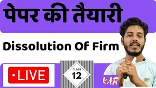 Live! Dissolution Class 12 | Realisation Account | Dissolution Of Partnership Firm | Journal Entries