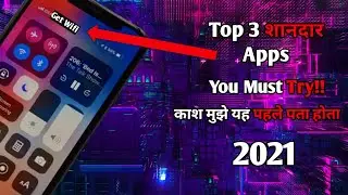 🔥Top 3 Android Apps You Must Try!! | New 2021 | Techno Man
