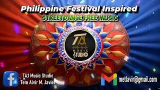Street Dance Free Music (Philippine Festival Inspired)_TAJ Music Studio