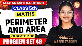 Perimeter & Area Class 5th Problem Set 48 | Maths Class 5 Chapter 12 | Maths By Vidhi Mam