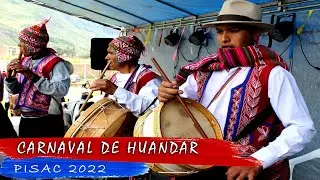 CARNAVAL DE HUANDAR - PISAC 2022