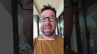 Rapture regret is incoming