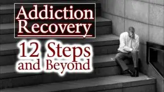 Addiction Recovery: 12 Steps and Beyond (TTA Podcast 321)