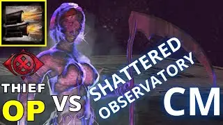 THIEF OP vs SHATTERED OBSERVATORY CM | Guild Wars 2