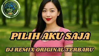 🔥 DJ Remix Original &mdash; &ldquo;PILIH AKU SAJA&rdquo; (AI Collaboration Project 2025) 🔥