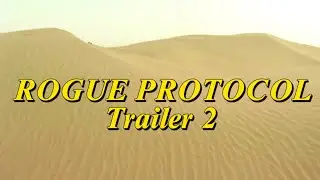 ROGUE PROTOCOL: PART ONE Trailer 2