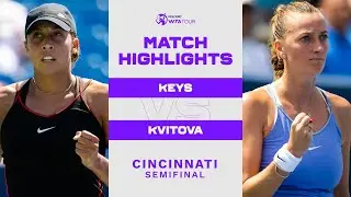 Madison Keys vs. Petra Kvitova | 2022 Cincinnati Semifinals | WTA Match Highlights