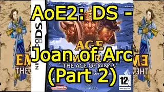 Joan of Arc - Part 2 | AoE2: Nintendo DS version