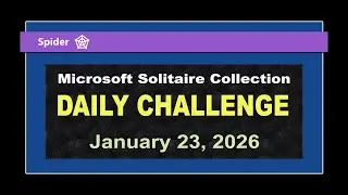 Microsoft Solitaire Collection | Daily Challenge January 23, 2026 | Spider Medium