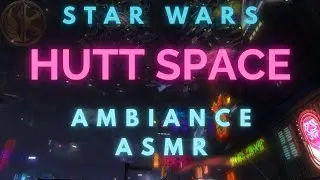 HUTT SPACE - City Ambience & Alien Chatter for Focus & Sleep | Star Wars Ambience from SWTOR