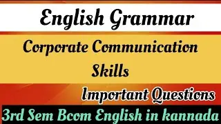 3rd Sem Bcom English Grammar related to Corporate Communication Skills(Important questions)in ಕನ್ನಡ 