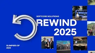 SoftCore Solutions - Rewind 2025 &ndash; Rising Stronger!