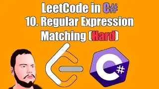 LeetCode in C# | 10. Regular Expression Matching