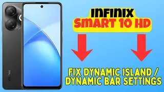 Как исправить настройки динамического острова/динамической панели на Infinix Smart 10 HD