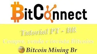 Tutorial Bitconnect completo - PT BR - *AT&Eacute; 40% DE RENDIMENTO POR M&Ecirc;S*