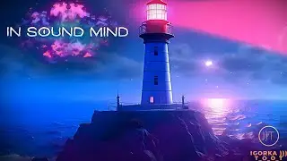 ПО ПУТИ К МАЯКУ И ВРЕДНАЯ ЖИЖА | IN SOUND MIND #5