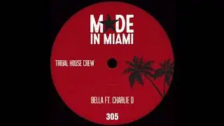 Tribal House Crew &ndash; Bella feat. Charlie D