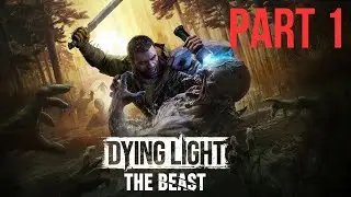 First Impressions Of Dying Light The Beast Part 1