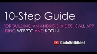 10-Step Guide for Building a Video Call Application