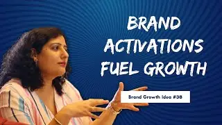 Brand Growth Idea of The Week | #38 | Brand Activations Fuel Growth