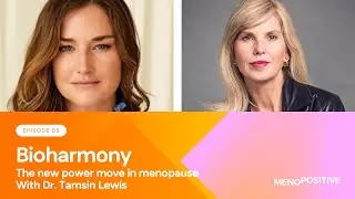 EP:08 - Bioharmony:  The new power move in menopause