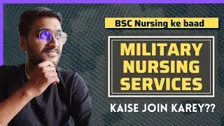 How to join Military Nursing Service after BSc Nursing | MNS after Nursing | Nursing Jobs in Army