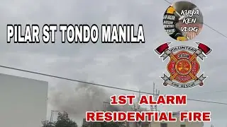 1st Alarm Residential Fire @Pilar St Tondo Manila🚒/Gille Batang Blumentritt Fire Rescue Vol Brigade
