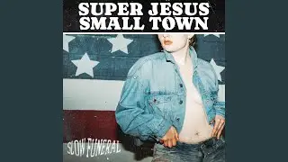 Super Jesus Small Town