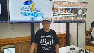2023. Alushta. Chess Deaf Russia Training. Video 5 - Chess Black Sea Grand Prix. Opening, Round 1