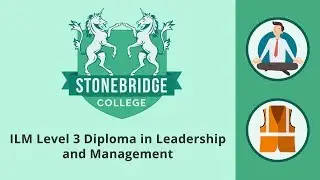 ILM Diploma in Leadership and Management (Level 3 Course) from Stonebridge Colleges