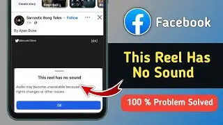 Fix Facebook This Reel has No Sound Problem 2026 | Fix Facebook Video Sound Problem Today 
