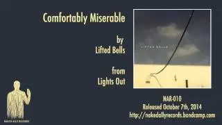 Lifted Bells - Comfortably Miserable