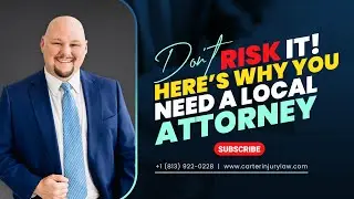 Why Hiring a Local Tampa Attorney Matters for Your Personal Injury Case||  Carter Injury Law