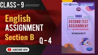 Class 9 English | Vikas First Test Assignment 2026 English Section B Q - 4 | English Medium #english