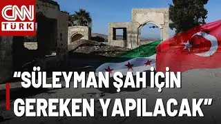 MSB'den Süleyman Şah Türbesi Açıklaması! 